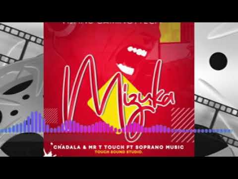 Chichi Chadala  mizuka x Mr T touch x soprano ( official audio0