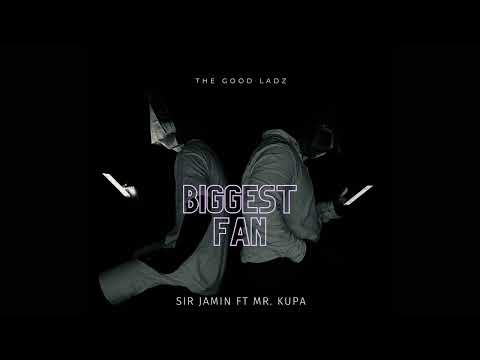 Sir Jamin - Biggest Fan (Official Audio) ft Mr Kupa