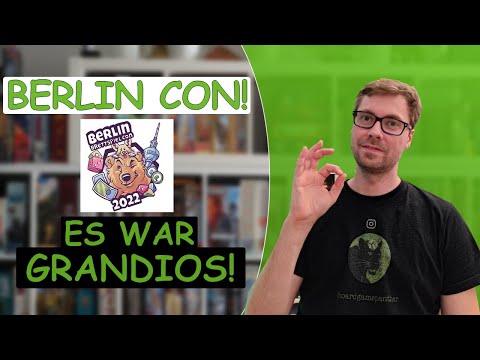 Jetzt schon ein Highlight des Jahres! Mein Erfahrungsbericht zur Berlin Brettspiel Con 2022