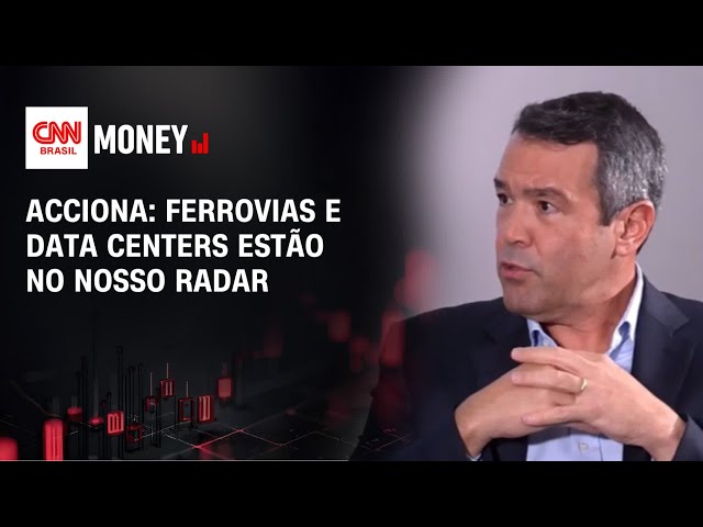 Após metrô e saneamento, Acciona mira ferrovias e data centers no Brasil | CONEXÃO INFRA