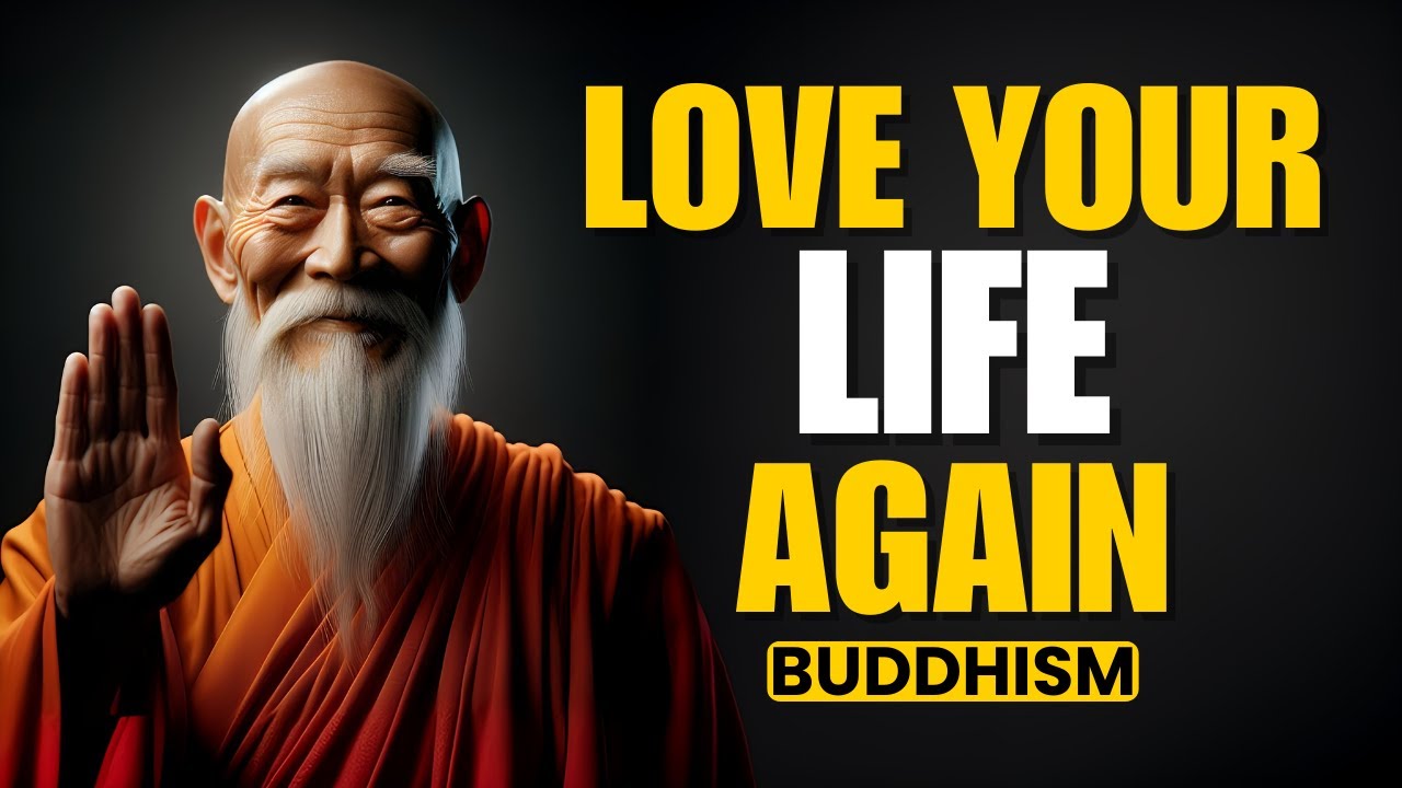 This Buddhist Mindset Will Make YOU LOVE YOUR LIFE AGAIN | Buddhist Wisdom