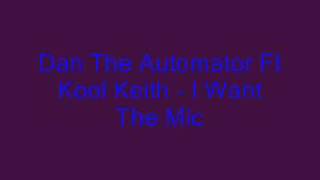 Dan The Automator Ft Kool Keith - I Want the Mic