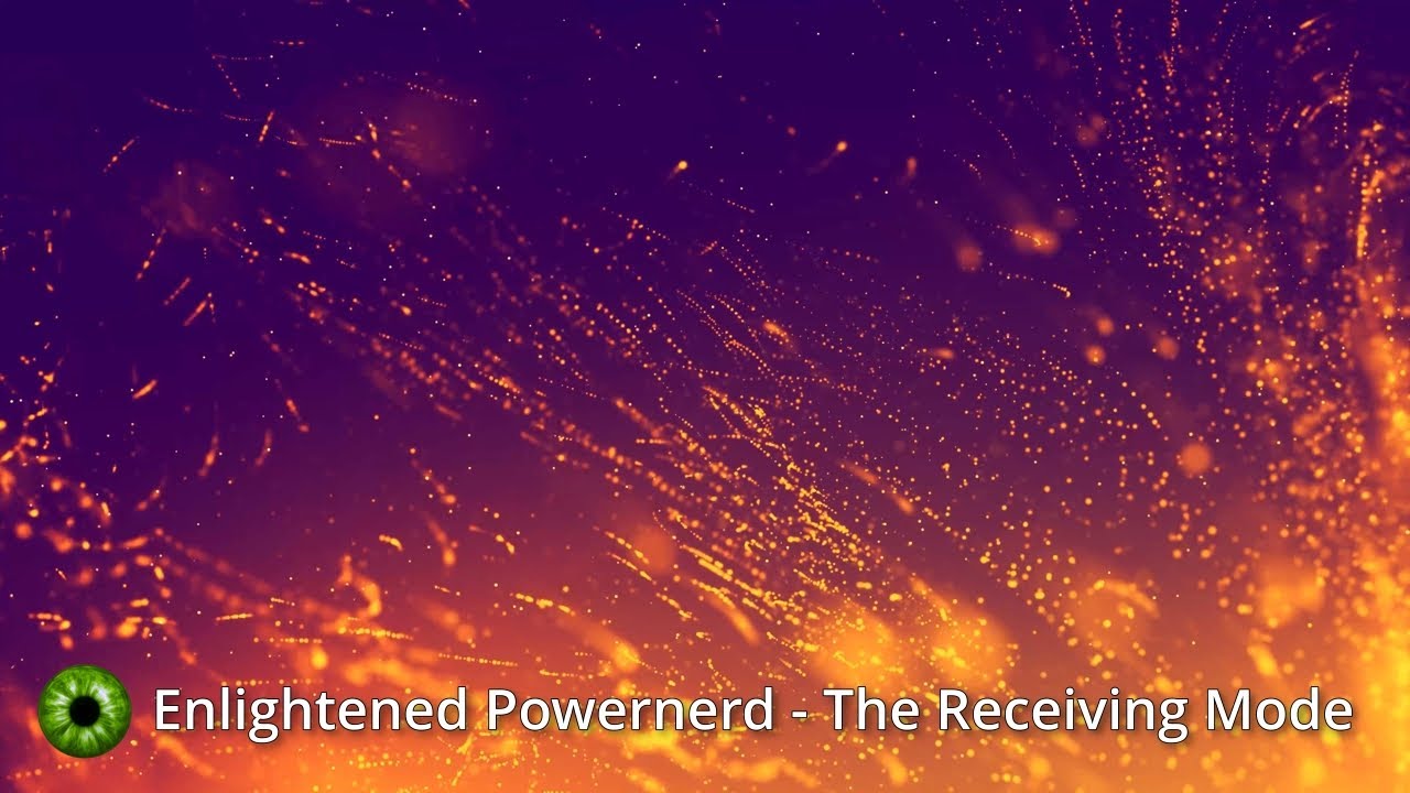 Enlightened Powernerd - The Receiving Mode