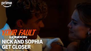 Nick and Noah Spend Time Apart | Your Fault: London | Prime Video