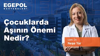 Çocuklarda Aşının Önemi