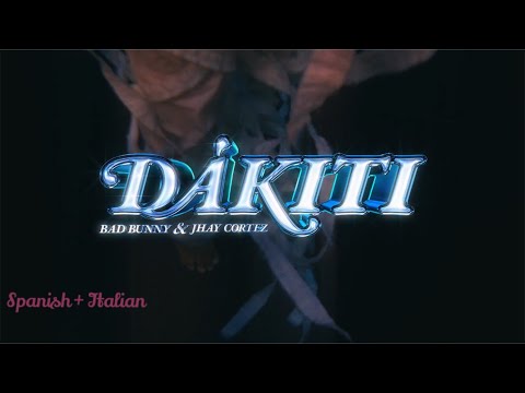 Bad Bunny & Jhay Cortez - Dákiti (Spanish & Italian lyrics)
