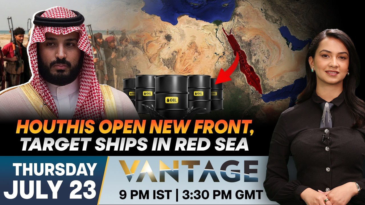 Houthis Strike Saudi Tankers, Brent Oil Surges as Iran- U.S. War Widens | Vantage on Firstpost | 4K