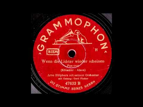 Wenn die Lichter wieder scheinen / Arne Hülphers & Orchester, Gesang: Gerd Fischer