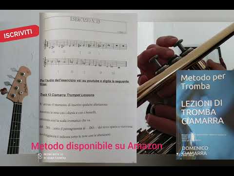 Esercizio n.13 – Scala cromatica - Metodo Tromba Primo Livello | Lezione di tromba Ciamarra Trumpet