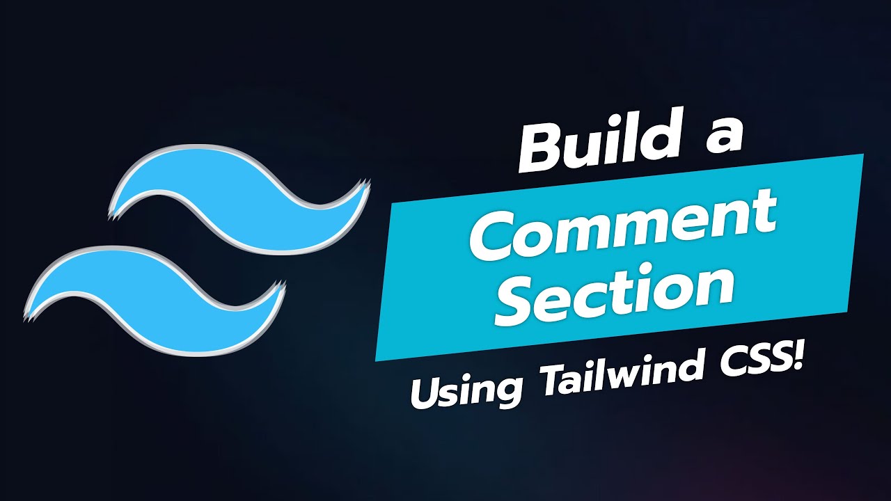 Build a Comment Section UI Component with Tailwind CSS! 💬✨