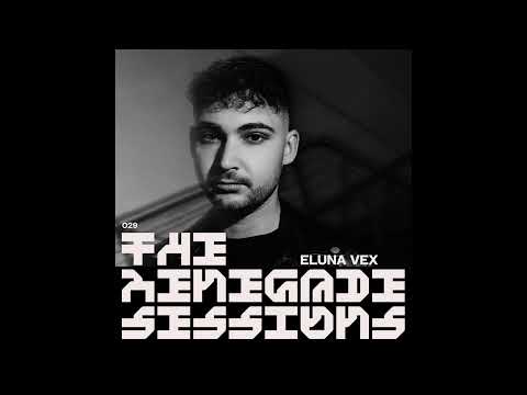 Eluna Vex | The Renegade Sessions 029