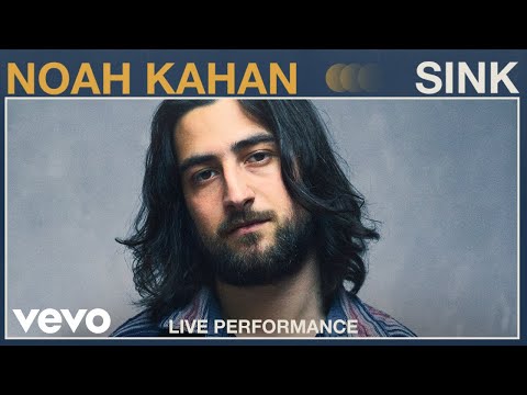 Noah Kahan - "Sink" Live Performance | Vevo