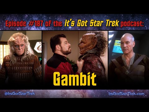 It's Got Star Trek #187 - 'Gambit, Parts I & II' TNG S7E04 & 05