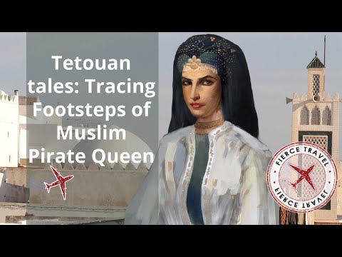 Tracing the Steps of Tetouan's Muslim Pirate Queen