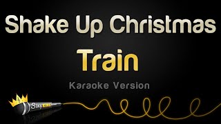 Train - Shake Up Christmas (Karaoke Version)