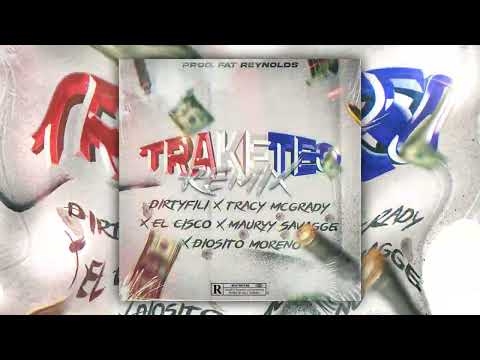 TRAKETEO REMIX🌶 Dirtyfili x Tracy McGrady x Mauryy Savagge x El Cisco x Diosito Moreno
