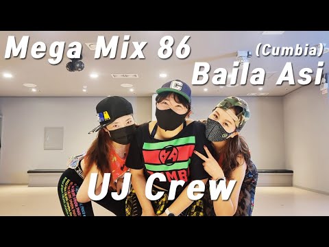 Mega Mix 86 / Baila Asi / Cumbia / Zumba / 줌바 / UJ Crew / UJ Studio