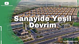 Sanayide Yeşil Devrim: Türkiye'nin İlk Ekolojik Sanayi Sitesi EKOSAN