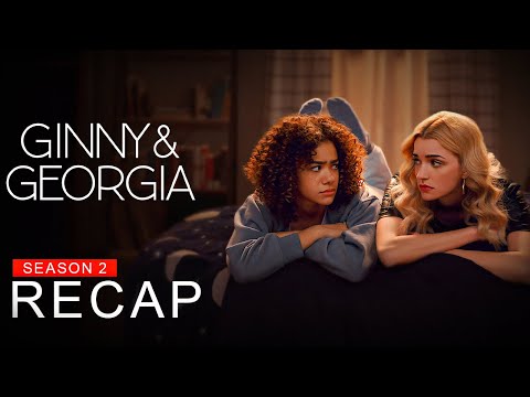 Ginny & Georgia Season 2 Recap | Watch Before Season 3