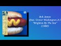 Bob James (feat. Grover Washington Jr.)- Brighton By The Sea (1980)