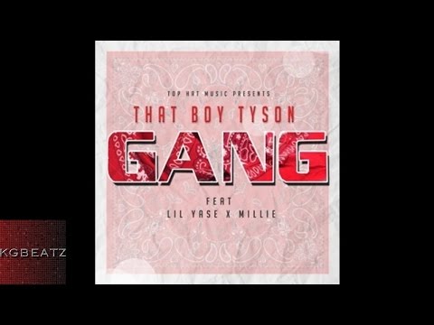 That Boy Tyson ft. Lil Yase, AB Milli - Gang [Prod. By DonOnTheTrack] [New 2015]