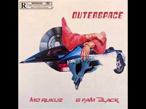 Mo Rukuz x G Fam Black - Outerspace