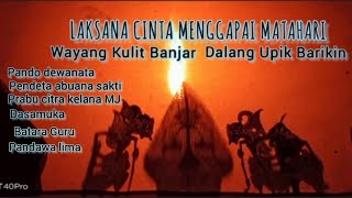 Download lagu LAKSANA CINTA MENGGAPAI MATAHARI (4) - Wayang Kulit Banjar Dalang Upik Barikin #wayang #wayangkulit mp3 Download lagu LAKSANA CINTA MENGGAPAI MATAHARI (4) - Wayang Kulit Banjar Dalang Upik Barikin #wayang #wayangkulit mp3