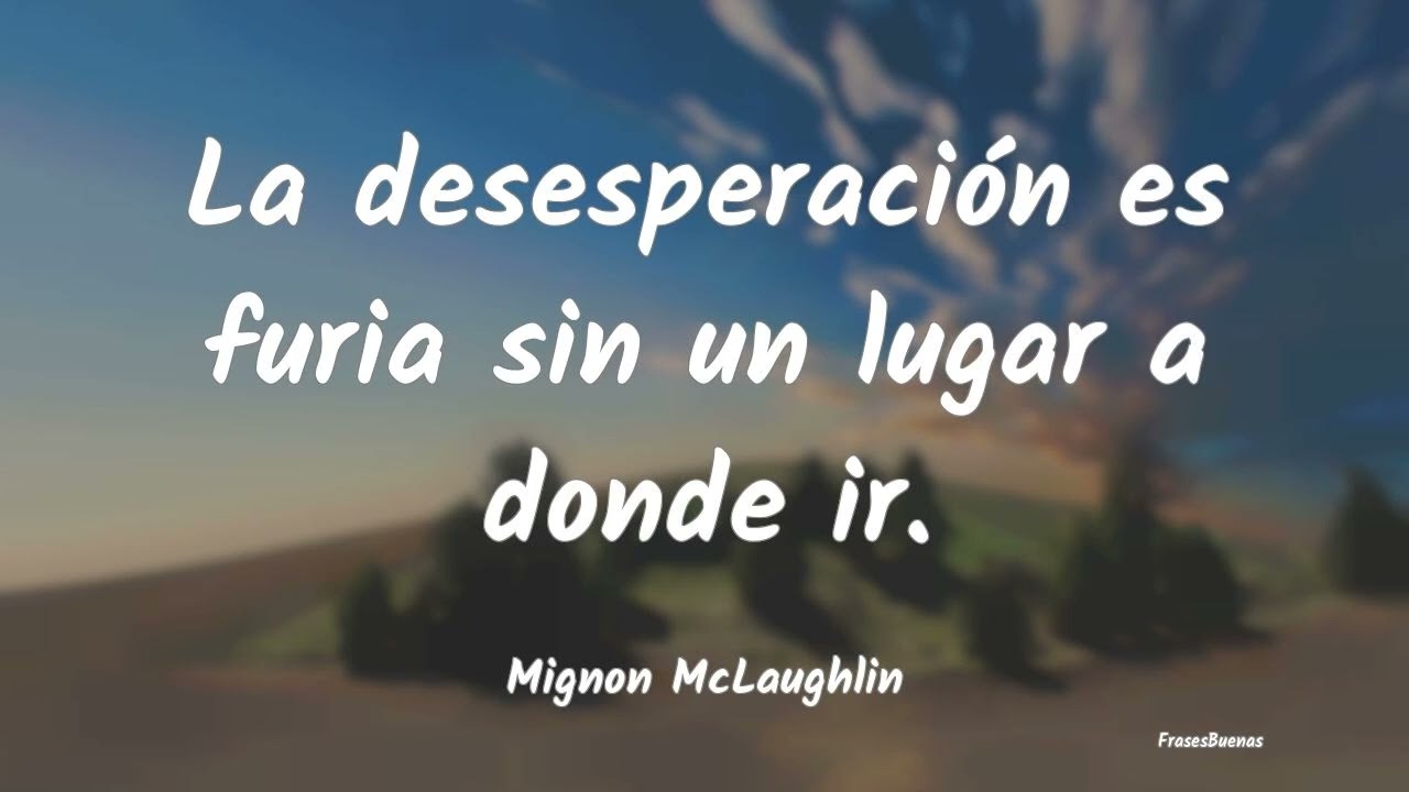 Frases de Desesperación para Pensar