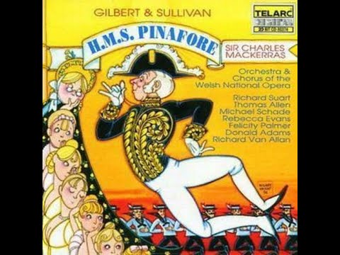 05 Gilbert Sullivan HMS Pinafore Act 1 The Nightingale