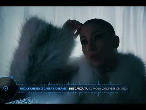 Nicole Cherry x Carla's Dreams   Din cauza ta (DJ MOGA LONG VERSION 2023)  😎😎😎
