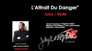 Jekyll and Hyde le Musical-L'Attrait Du Danger