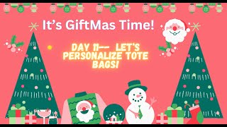 12 Days of Giftmas Series. It's Day 11 - Let's make Personalized Tote Bags!