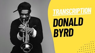 Donald Byrd - Birk's works - Jazz Trumpet Solo Transcription