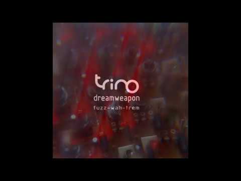 Trino -  Dreamweapon