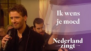 Nederland Zingt: Ik wens je moed