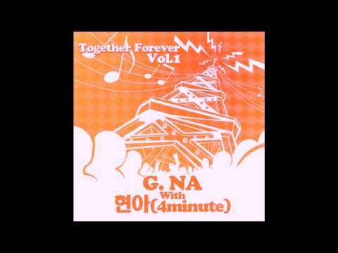 G.NA feat. HyunA (4Minute) - Say You Love Me (Together Forever)