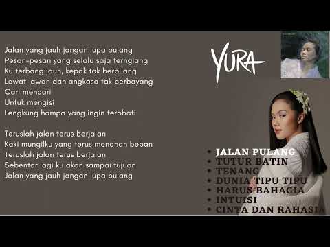 Yura - Playlist Best Of Yura Yunita Lengkap Dengan Lirik