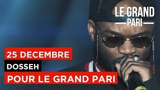 LE GRAND PARI #1 - DOSSEH "25 DÉCEMBRE"