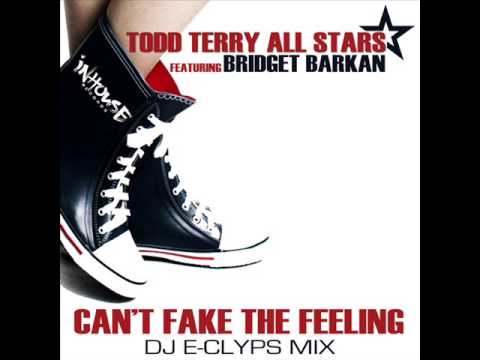 Todd Terry All Stars Feat. Bridget Barkan - Can't Fake The Feeling (Dj E-Clyps Mix)