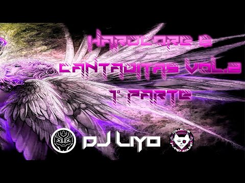 Dj LiYo - (1º PARTE) Sesión Hardcore & Cantaditas Vol.2