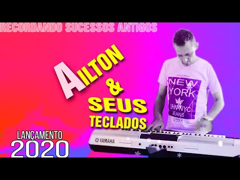 AILTON E SEUS TECLADOS 2020 CD COMPLETO.