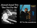 "Not over playing is a rule we should abide by" Ahmad Jamal live at the Pershing