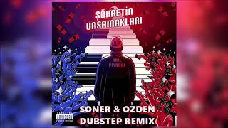 Anıl Piyancı - Şöhretin Basamakları (Soner &amp; Ozden Dubstep Remix)