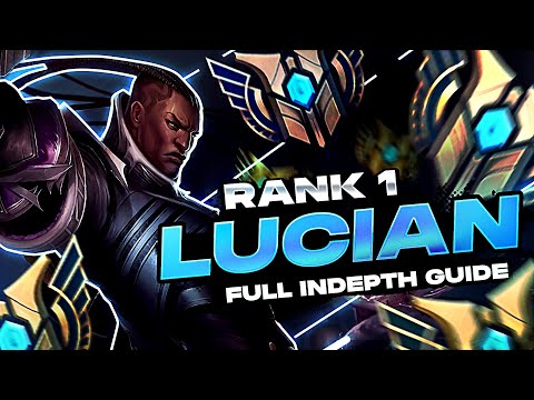 HOW TO PLAY LUCIAN - FULL INDEPTH GUIDE - RANK 1 CHALLENGER MID