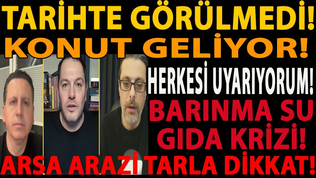 TARİHTE GÖRÜLMEDİ! KONUT GELİYOR! HERKESİ UYARIYORUM! BARINMA SU GIDA KRİZİ! ARSA ARAZİ TARLA DİKKAT
