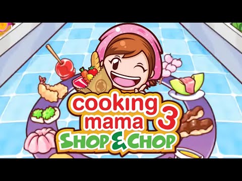 Let's Cook! - Cooking Mama 3: Shop & Chop
