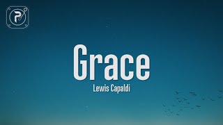 Lewis Capaldi - Grace (Lyrics)