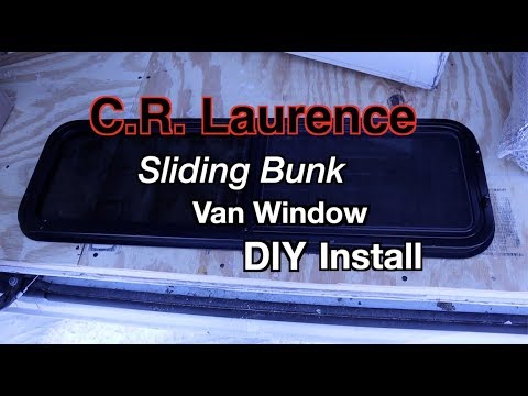 C.R. Laurence Sliding Bunk Van Window DIY Install