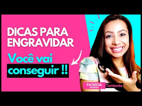 DICAS PARA ENGRAVIDAR RÁPIDO | Patrícia Moreira
