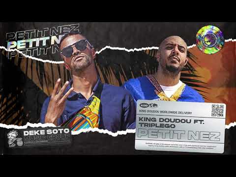 King Doudou - Petit Nez ft. Triplego